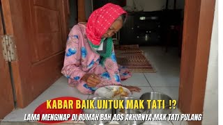 ALHAMDULILLAH AKHIRNYA MAK TATI PULANG KE RUMAHNYA DAN MENDAPAT PERPANJANGAN JATAH UNTUK MAKAN [upl. by Wiseman542]