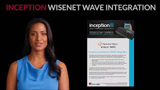 Inception  Hanwha Wisenet Wave Integration [upl. by Bor719]