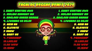 Mga Tagalog Reggae Remix Nonstop 2023 Mix Lumang Tagalog Reggae Best Of OPM Reggae Remix [upl. by Jessee]