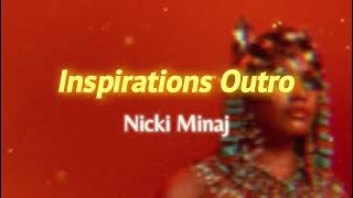 Nicki Minaj  Inspirations Outro with Reverb [upl. by Eneluj]