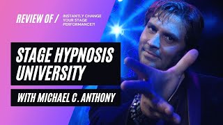 Review of Stage Hypnosis University with Michael C Anthony [upl. by Crandale783]