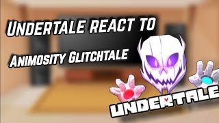 Undertale react to Animosity Glitchtale  Gacha reacts [upl. by Sivehc589]