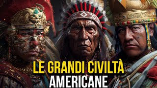 Le GRANDI Civiltà Americane  Tutte Guerrieri BRUTALI [upl. by Anert]