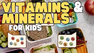 Vitamins and Minerals for Kids  Learn the difference and why theyre important [upl. by Fullerton]