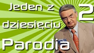 Jeden z dziesięciu  Parodia D  Część druga [upl. by Mccourt557]