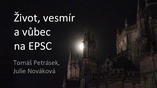 Julie Nováková Tomáš Petrásek  Život vesmír a vůbec na EPSC Kosmoklub 28102015 [upl. by Nnaeirelav854]