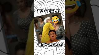 INDIAN TV SERIAL DANK MEME  2 💀 [upl. by Nalyorf]