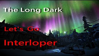 SONEED 直播  The Long Dark ｜2024 NEW START INTERLOPER EP02 [upl. by Jeanie]