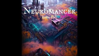 Neuromancer SciFi Cyberpunk [upl. by Harmon]