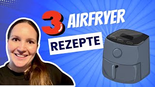 Airfryer Rezepte zum nachmachen [upl. by Noby]