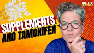 Is is safe to take supplements with Tamoxifen  Tamoxifen  Dr Liz ORiordan [upl. by Manya163]