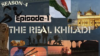 THE REAL KHILADI EPISODE1 [upl. by Dorren]