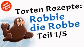 Robbie die Robbe 15 Für absolute Anfänger  Der SchokoRührkuchen  Torten Rezepte [upl. by Greenwell400]