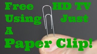 How To Watch Free HD TV Using Only A Paper Clip An Introduction To Digital Over The Air TV OTA [upl. by Natanhoj]