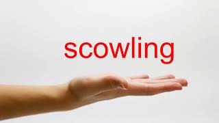 How to Pronounce scowling  American English [upl. by Ahsoet]