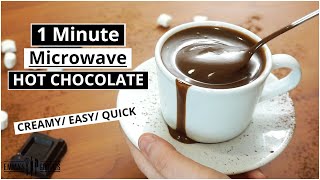 1 Minute Microwave HOT CHOCOLATE  Creamy  Easy  Amazing [upl. by Ion841]