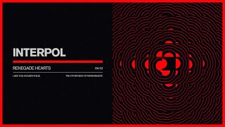 Interpol  quotRenegade Heartsquot Official Audio [upl. by Eillehs]