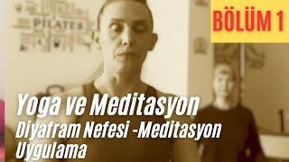 Diyafram Nefesi ve Oturarak Meditasyon Uygulama Videosu [upl. by Odraboel]