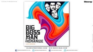 Big Boss Man Sell Your Soul Full Length  from Humanize Blow Up [upl. by Jae668]