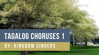 Tagalog Choruses 1 │ By Kingdom Singers [upl. by Mathias]