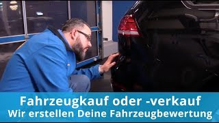 Fahrzeugkauf oder verkauf  Wir erstellen Deine Fahrzeugbewertung [upl. by Zorina]