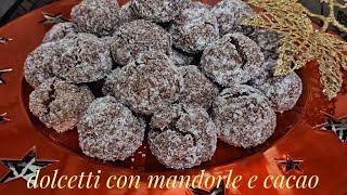 DOLCETTI CON MANDORLE E CACAO [upl. by Nnazil]