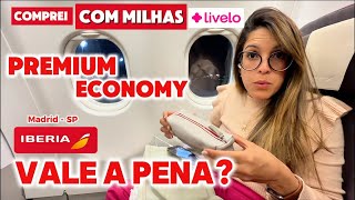 IBERIA PREMIUM ECONOMY  Madrid 🇪🇸 São Paulo 🇧🇷 com Milhas Livelo  VALE A PENA [upl. by Oiluj]