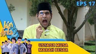 WAWAN HANAFI Ustadz Musa Marah Besar Nih  Kun Anta 2 Eps 17 [upl. by Hoenack]