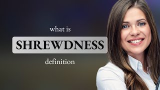 Shrewdness — SHREWDNESS meaning [upl. by Fairfax]