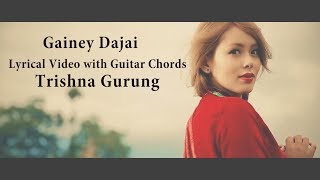 Trishna Gurung  Gainey dajai lyrical video with guitar chords [upl. by Winfrid]