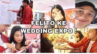 CIEEEE FELITO PERGI KE WEDDING EXPO  Felycia Angellista [upl. by Niassuh]