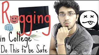 Ragging in College and Schools  How to be Safe  IT STILL HAPPENS [upl. by Ennaeirb147]