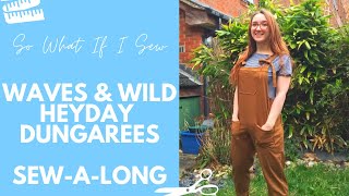 Waves amp Wild Heyday Dungarees SewALong Vlog  So What If I Sew [upl. by Vacla]