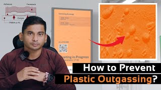 How to prevent Plastic Outgassing Acrylic Polycarbonate amp Digital Print Media Outgassing [upl. by Zumwalt135]