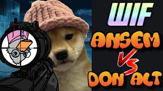 DOG WIF HAT ANSEM V DON ALT [upl. by Yerga]