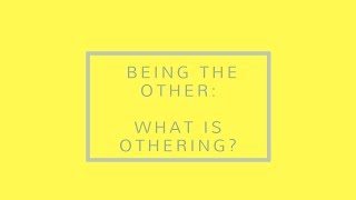 What is Othering [upl. by Ateuqirne]