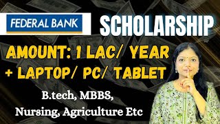 Get FREE LAPTOP  TABLET  PC  1LAKH Scholarship  Federal Bank Scholarship  Career Maze [upl. by Lyrpa612]