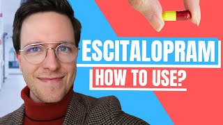 How to use Escitalopram Lexapro  Doctor Explains [upl. by Bouton]