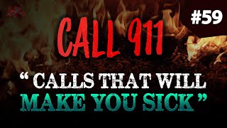 911Calls that will make you SICK  Disturbing 911 Calls 59 With backstories 59 [upl. by Andrew176]