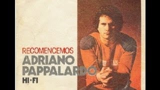 Adriano Pappalardo  Recomencemos  Letra [upl. by Graniela]