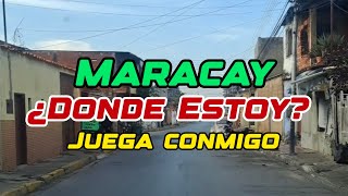 Es Maracay ¿Juega Conmigo ¿Donde estoy [upl. by Swanhilda107]