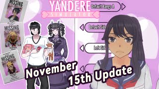 Yandere Simulator  November 15th Update [upl. by Lian]