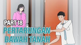 PERTARUNGAN BAWAH TANAH PART 18  Animasi Drama Series [upl. by Anahsal50]