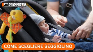 Come scegliere un seggiolino per auto [upl. by Skippie]