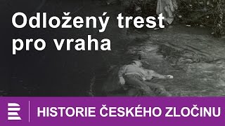 Historie českého zločinu Odložený trest pro vraha [upl. by Idas]