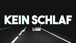 LGM  KEIN SCHLAF PROD BY EMOTEBEATZ [upl. by Nessie]