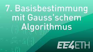 Basisbestimmung mit Gaussschem Algorithmus  07 Lineare Algebra  EE4ETH [upl. by Novahc]