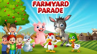 The Farmyard Parade  Farm Animals  Kids Songs [upl. by Ynaffyt]