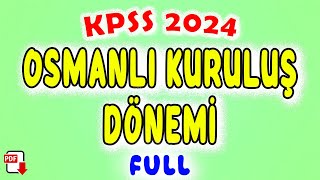 5 Osmanlı Devleti Kuruluş Dönemi Genel Tekrar  KPSS Tarih 2024 [upl. by Yrrac]