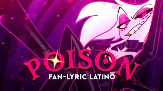 Poison Español Latino Fan Lyric Vídeo [upl. by Yltsew]